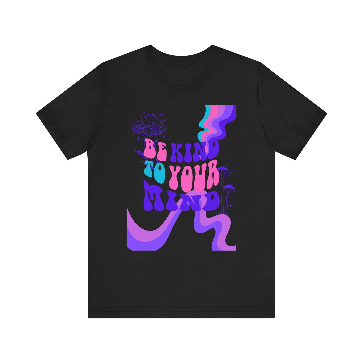 Be Kind To Your Mind Short Sleeve Tee